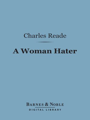 cover image of A Woman Hater (Barnes & Noble Digital Library)